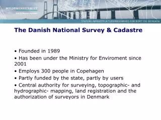 The Danish National Survey &amp; Cadastre