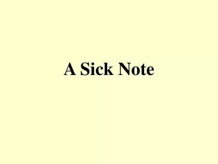 a sick note