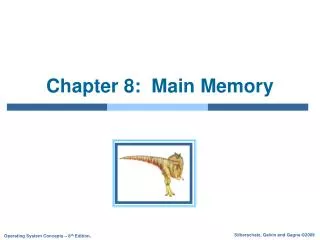 Chapter 8: Main Memory