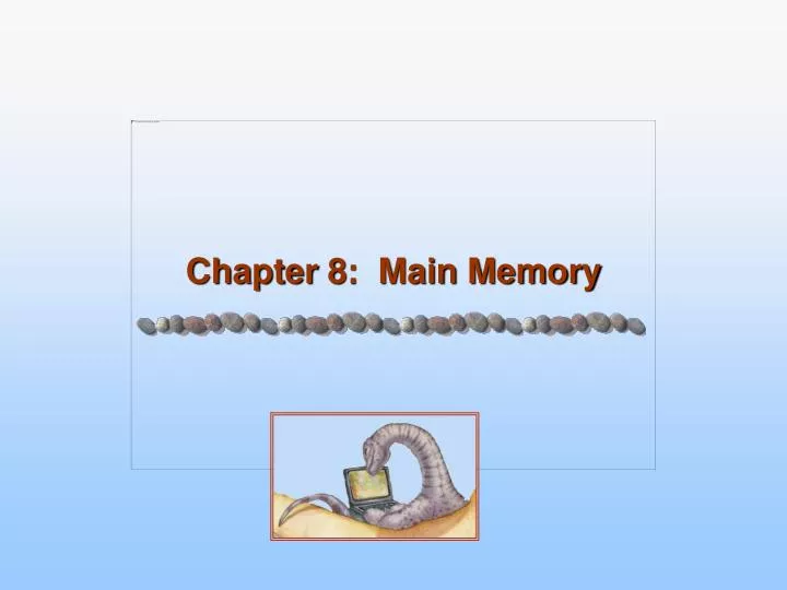 chapter 8 main memory