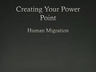 Creating Your Power Point