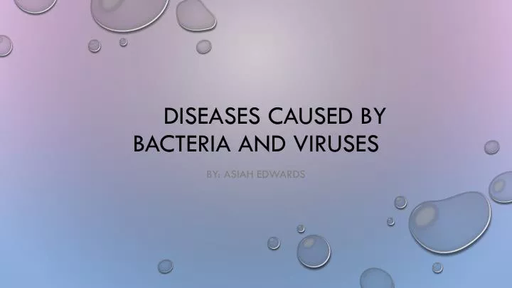 diseases caused by bacteria and viruses