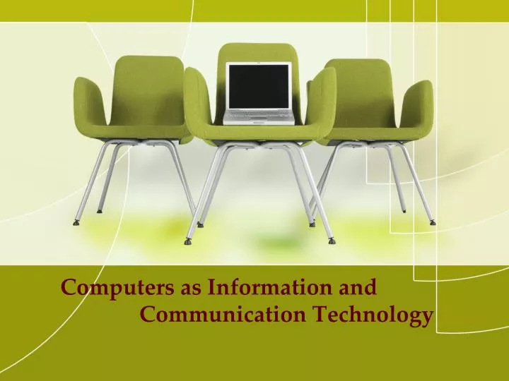 computers as information and communication technology