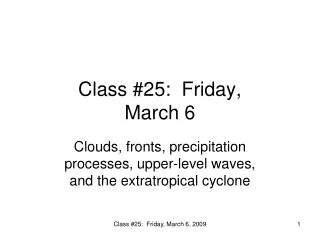 Class #25: Friday, March 6