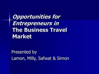 Opportunities for Entrepreneurs in The Business Travel Market