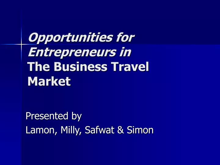 opportunities for entrepreneurs in the business travel market