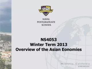 NS4053 Winter Term 2013 Overview of the Asian Eonomies