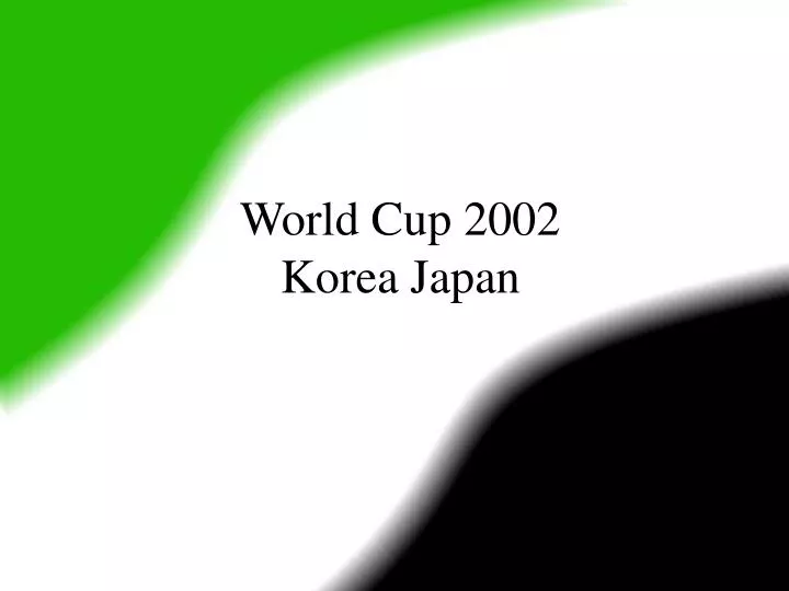 world cup 2002 korea japan