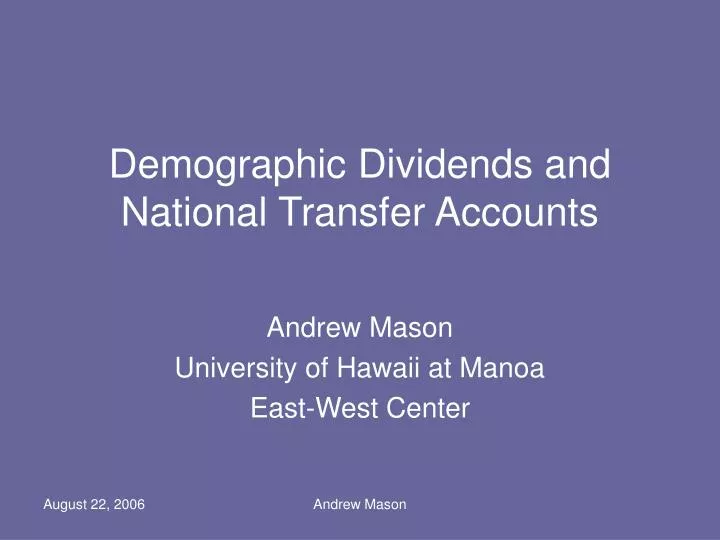 demographic dividends and national transfer accounts