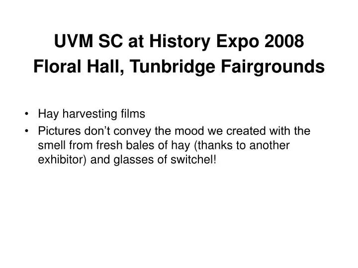 uvm sc at history expo 2008 floral hall tunbridge fairgrounds