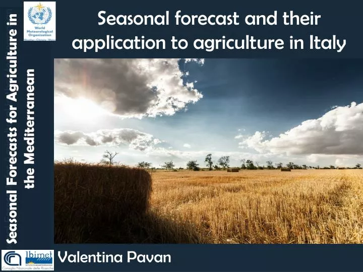 seasonal forecast and their application to agriculture in italy