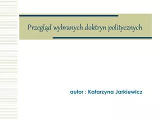 przegl d wybranych doktryn politycznych