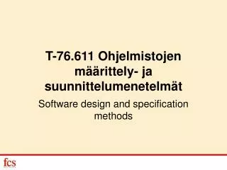 t 76 611 ohjelmistojen m rittely ja suunnittelumenetelm t