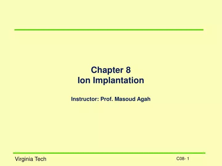 chapter 8 ion implantation instructor prof masoud agah