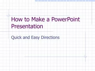 How to Make a PowerPoint Presentation