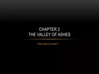 chapter 2 the valley of ashes