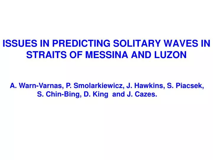 issues in predicting solitary waves in straits of messina and luzon