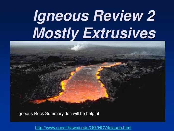 igneous review 2 mostly extrusives