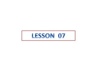 LESSON 07