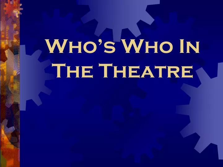 who s who in the theatre