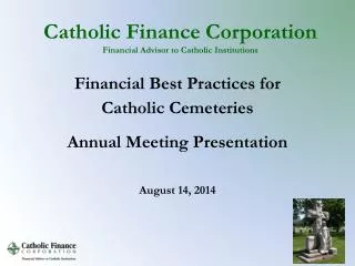 Catholic Finance Corporation Financial Advisor to Catholic Institutions