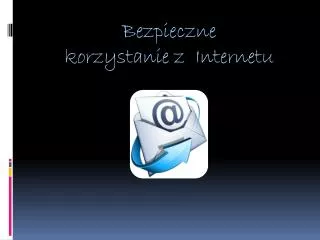 bezpieczne korzystanie z internetu