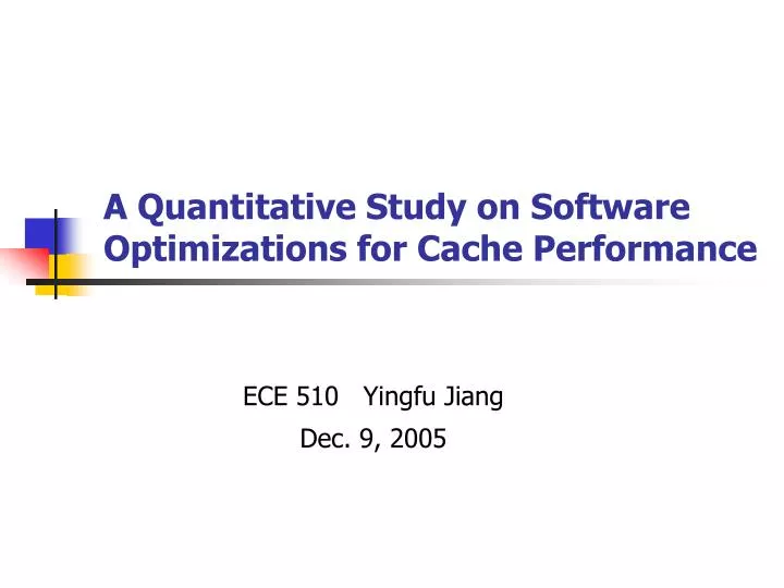 a quantitative study on software optimizations for cache performance