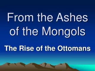 From the Ashes of the Mongols