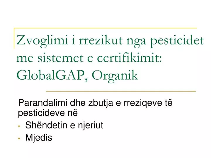 zvoglimi i rrezikut nga pesticidet me sistemet e certifikimit globalgap organik
