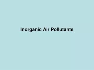 Inorganic Air Pollutants