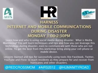 Harness Internet And Mobile Communications During Disaster Monday 1:00-2:30pm