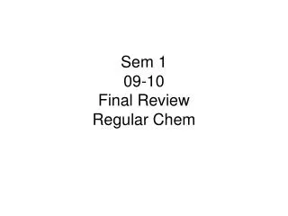 Sem 1 09-10 Final Review Regular Chem