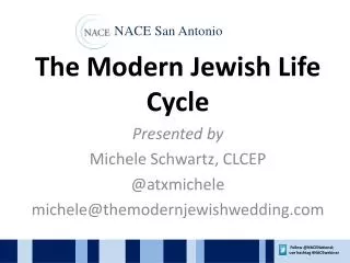 The Modern Jewish Life Cycle Presented by Michele Schwartz, CLCEP @atxmichele