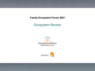 Family Ecosystem Forum 2007 Ecosystem Review