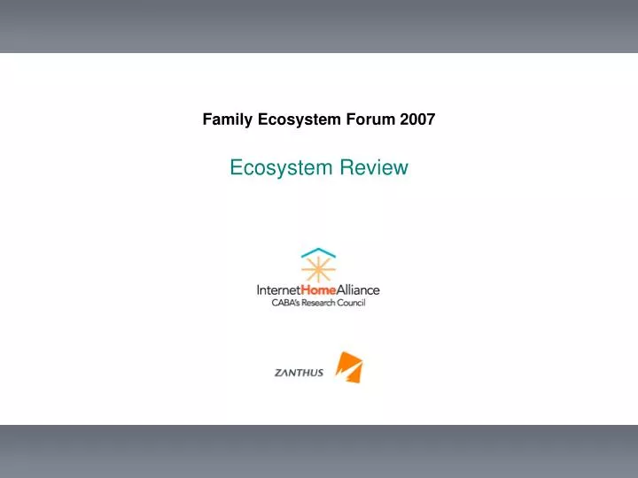 family ecosystem forum 2007 ecosystem review