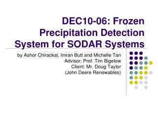 DEC10-06: Frozen Precipitation Detection System for SODAR Systems
