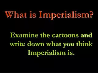 What is Imperialism?