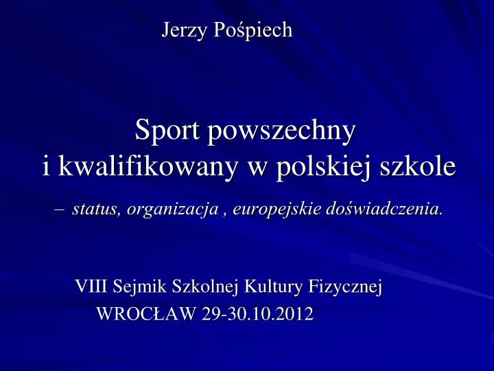 sport powszechny i kwalifikowany w polskiej szkole status organizacja europejskie do wiadczenia