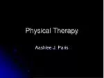 Physical Therapy - slide 1