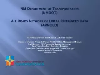 NM Department of Transportation ( NMDOT) All Roads Network of Linear Referenced Data (ARNOLD)