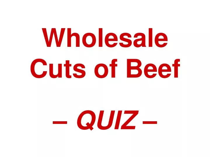 wholesale cuts of beef quiz