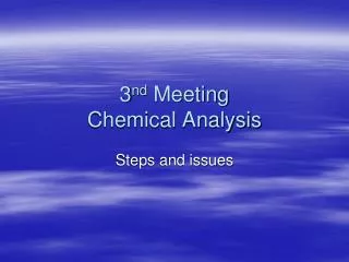 3 nd Meeting Chemical Analysis