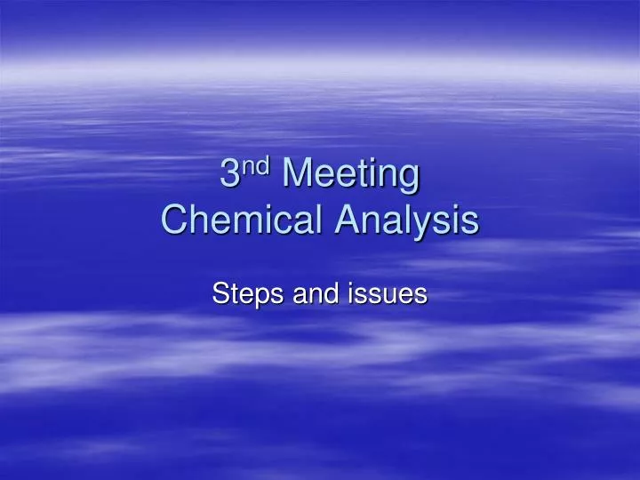 3 nd meeting chemical analysis