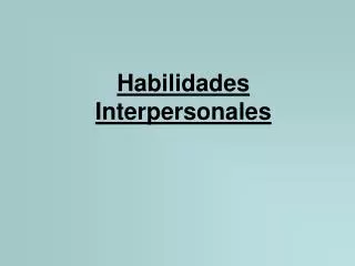 habilidades interpersonales