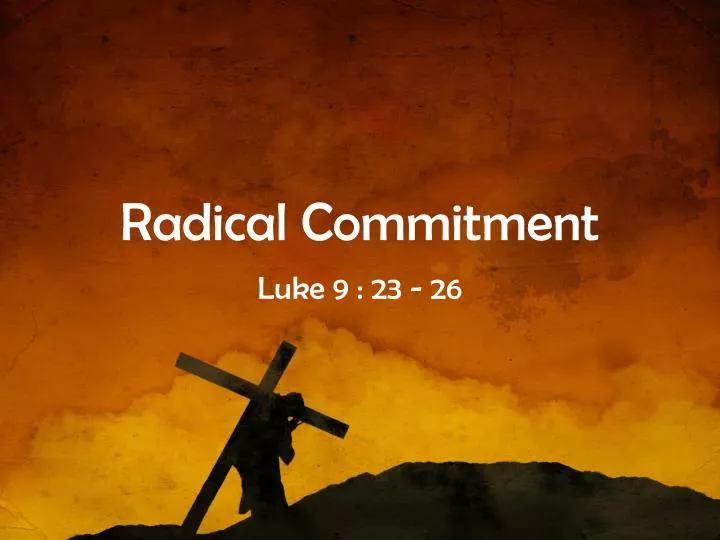 radical commitment
