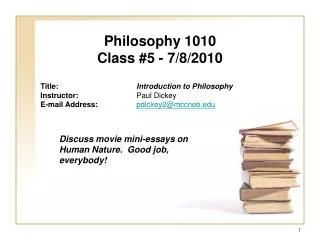 Philosophy 1010 Class #5 - 7/8/2010