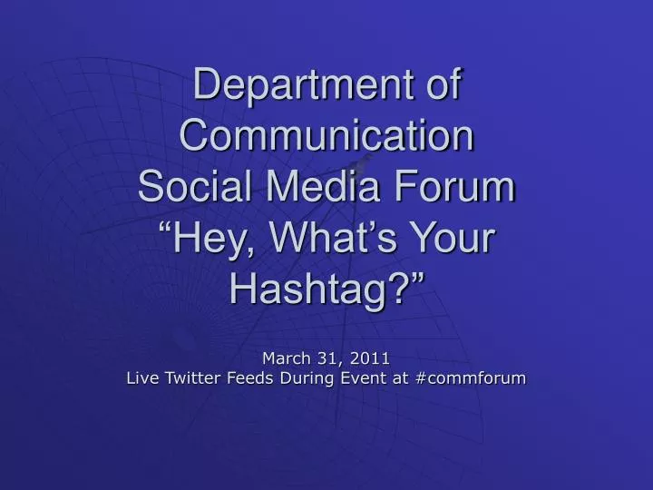 department of communication social media forum hey what s your hashtag