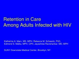 Retention in Care Among Adults Infected with HIV