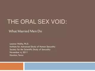 The Oral Sex Void: