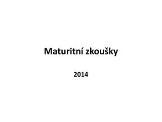 maturitn zkou ky